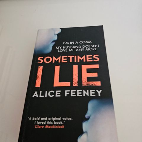 Sometimes I lie. Alice Feeney