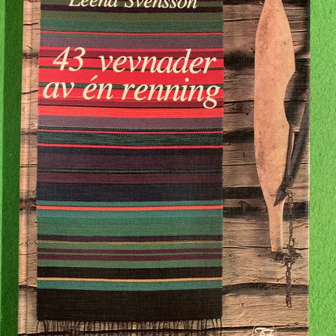 Leena Svensson - 43 vevnader av èn renning (1982)