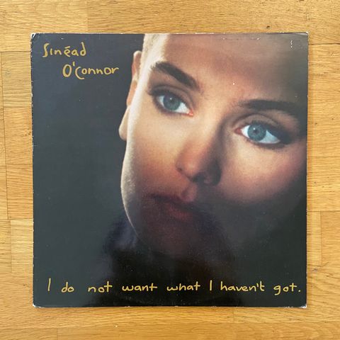 Sinéad O’Connor - I Do Not Want What I Haven’t Got LP