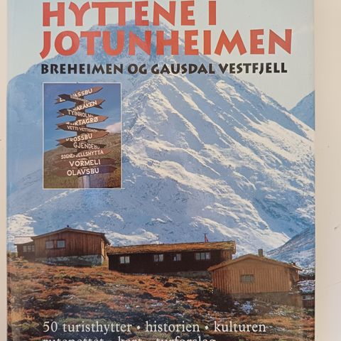 Hyttene i Jotunheimen: Breheimen og Gausdal vestfjell  Av  Per Roger Lauritzen