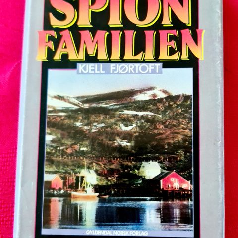 Spionfamilien.  Folket fra Bakfjord. Kjell Fjørtoft