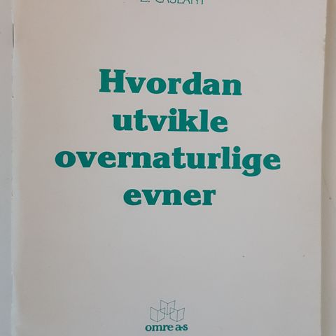 "Hvordan utvikle overnaturlige evner". E.Caslant . trn 199