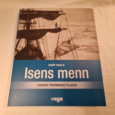 Isens menn under fremmed flagg - Geir Hasle