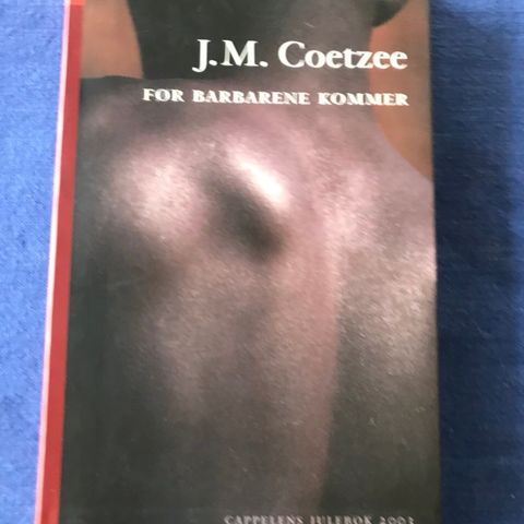 J.M. Coetzee: Før barbarene kommer