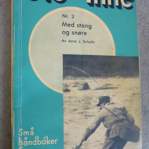 Arne Jacob Schultz: Med stang og snøre.