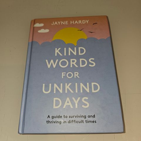 Kind words for unkind days. Jayne Hardy