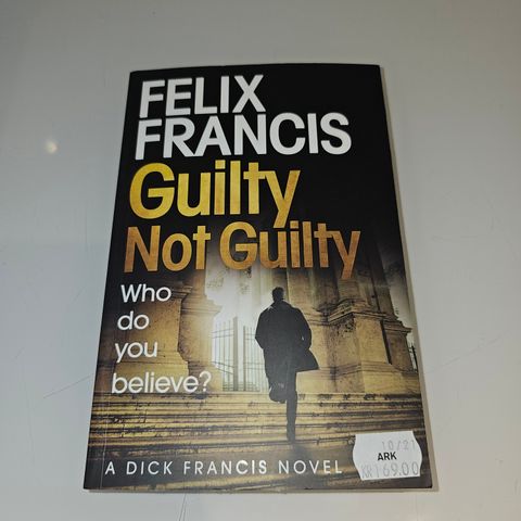 Guilty not guilty. Felix Francis