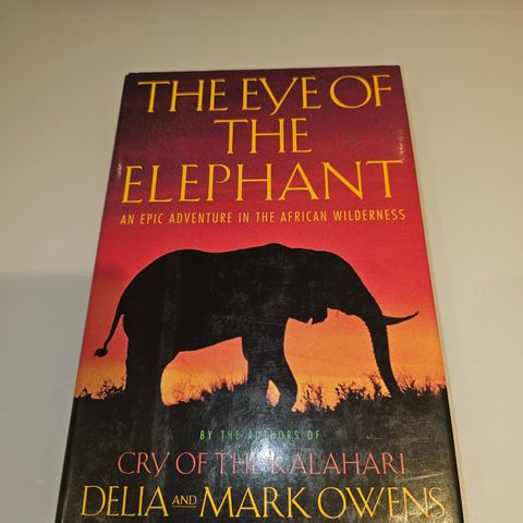 The Eye of the Elephant. Delia Owens, Mark Owens