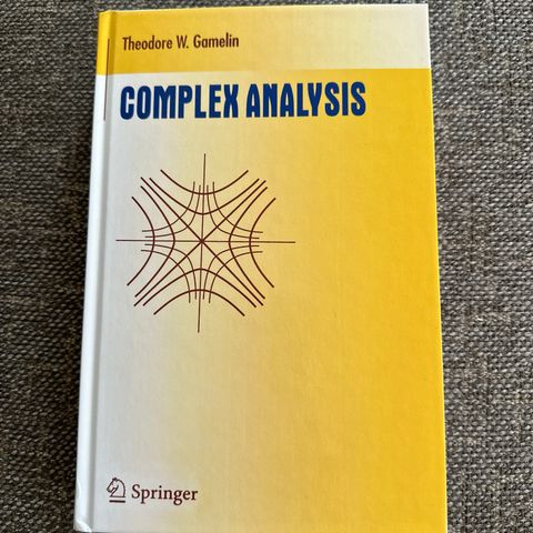 Complex Analysis, Theodore W. Gamelin