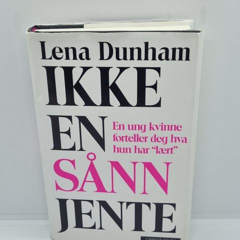 Ikke en sånn jente  - Lena Dunham