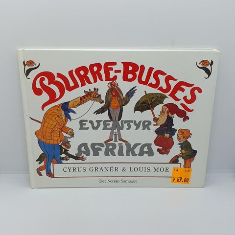Burre-Busses eventyr i Afrika - Cyrus Granér og Louis Moe