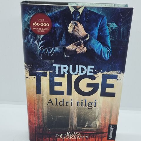 Aldri tilgi - Trude Teige