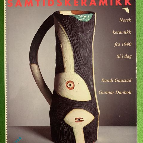 Samtidskeramikk - Norsk keramikk fra 1940 til i dag.