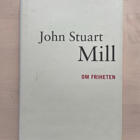 John Stuart Mill «Om friheten»