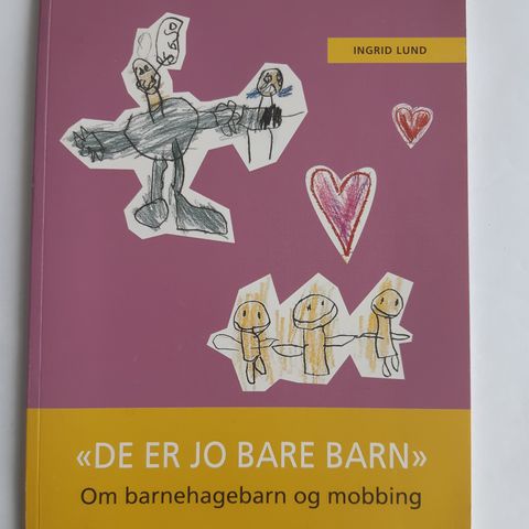 De er jo bare barn- Om barnehagebarn og mobbing