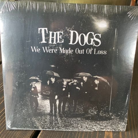 The dogs - We were made out of loss