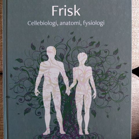 Pensum - Frisk - Celle biologi, anatomi, fysiologi