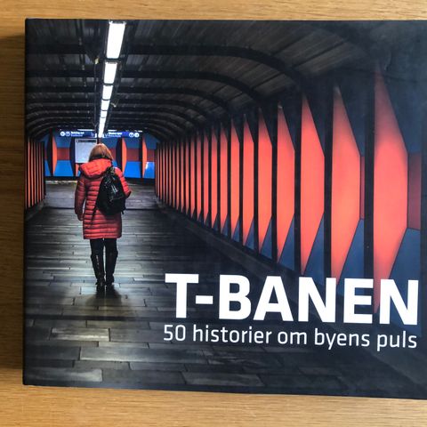 T-BANEN – 50 historier om byens puls. Redaktør Arne Danielsen