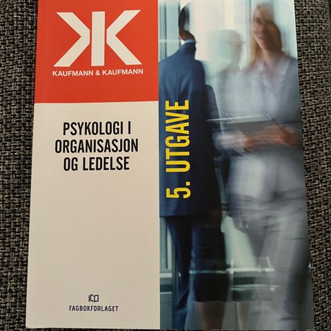 Psykologi i organisasjon og ledelse | Kaufmann & Kaufmann