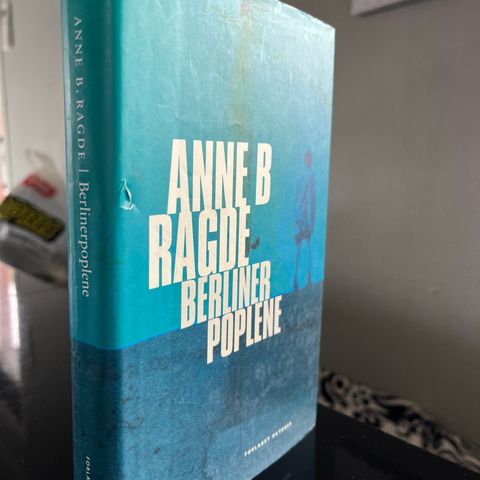 Anne B Ragde - Berliner poplene