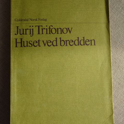 Jurij Trifonov - Huset ved bredden