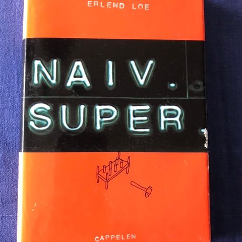 Erlend Loe: Naiv. Super 1. utg