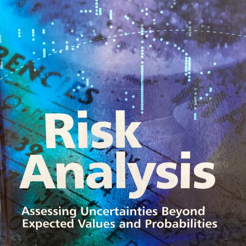 Risk analysis, assessing uncertainties beyond expected values and probability