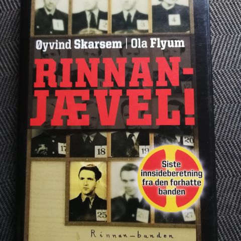 Rinnan-jævel! Innsideberetning fra den forhatte Rinnanbanden.