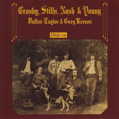 Crosby, Stills, Nash & Young – Déjà Vu