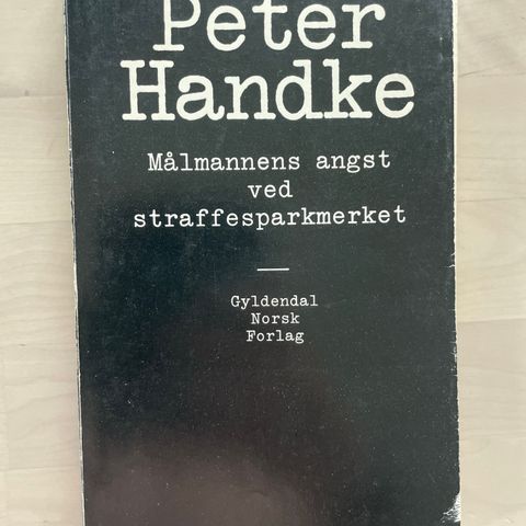 Peter Handke «Målmannens angst ved straffesparkmerket»