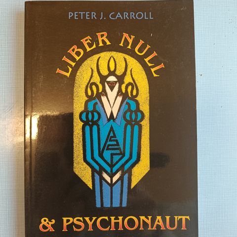 Liber Null & Psychonaut. An Introduction to Chaos Magic