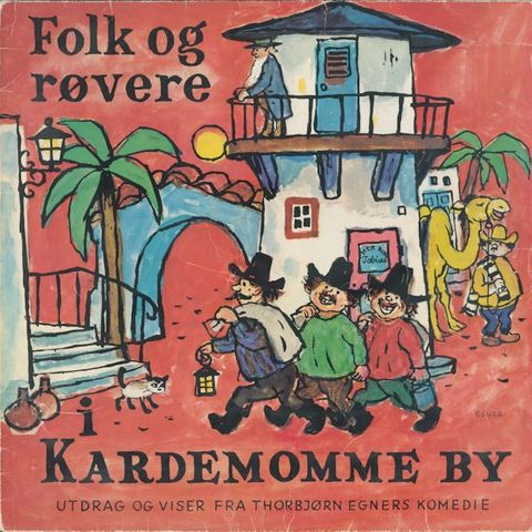 Thorbjørn Egner – Folk Og Røvere I Kardemomme By