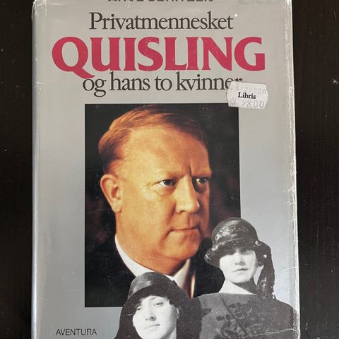 Arve Juritzen - Privatmennesket Quisling og hans to kvinner