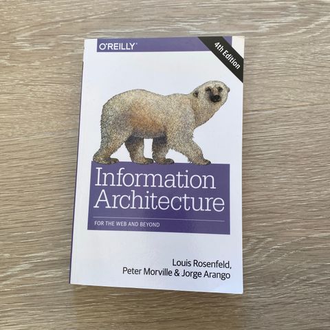 Information Architecture: For the Web and Beyond