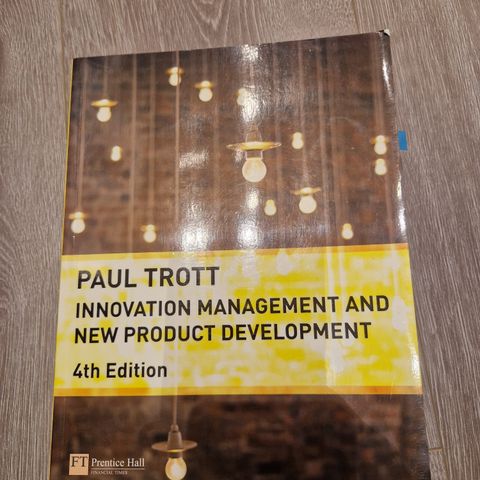 Innovation Management and New Product Development (4th Edition) - Paul Trott