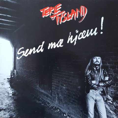 Terje Tysland – Send Mæ Hjæm!