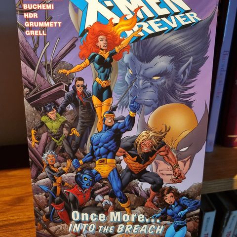 X - men Forever - Once more ... Into the Breach