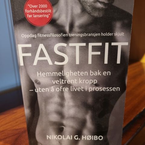 Fastfit - Hemmeligheten bak en veltrent kropp