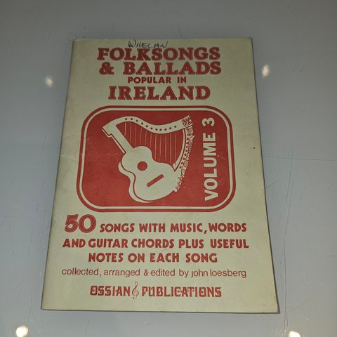 Folksongs & ballads popular in Ireland Volume 3