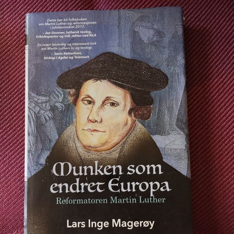 Lars Inge Magerøy - Munken som endret Europa - reformatoren Martin Luther