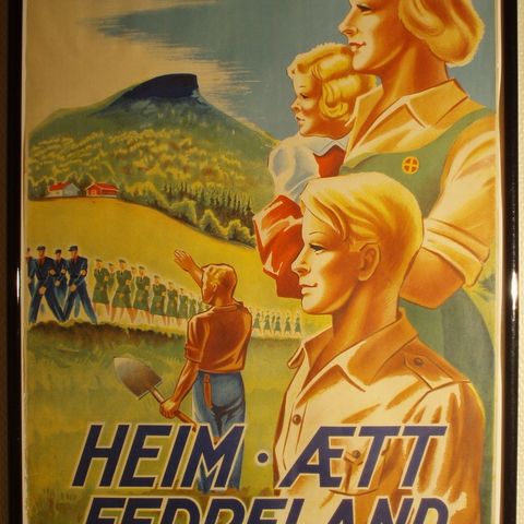 NS plakat ”Heim • Ætt Fedreland. Nasjonal Samlings Kvinneorganisasjon”.
