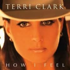 Terri Clark – How I Feel