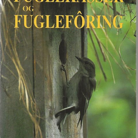 Trond Vidar Vedum: Fuglekasser og fugleforing, Cappelen Fakta 1996