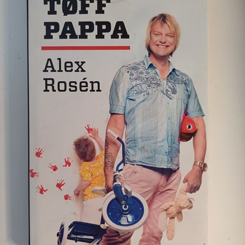 Tøff pappa  Av  Alex Rosén