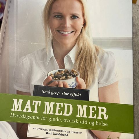 Mat med mer - hverdagsmat for glede, overskudd og helse