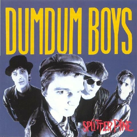 DumDum Boys – Splitter Pine