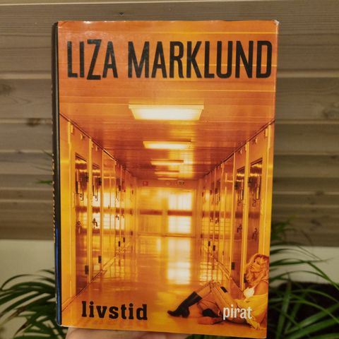 Livstid skrevet av Liza Marklund. Innbundet!