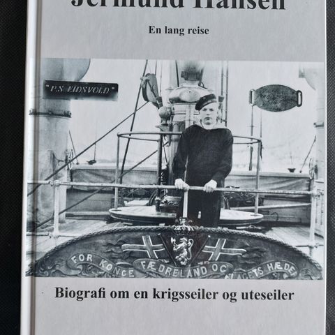 Jermund Hansen : en lang reise : historien om en krigsseiler og uteseiler