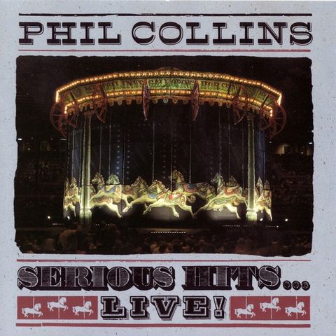 Phil Collins – Serious Hits...Live!