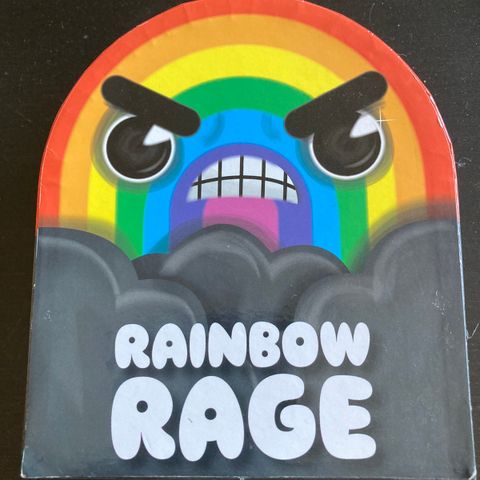 Rainbow rage.